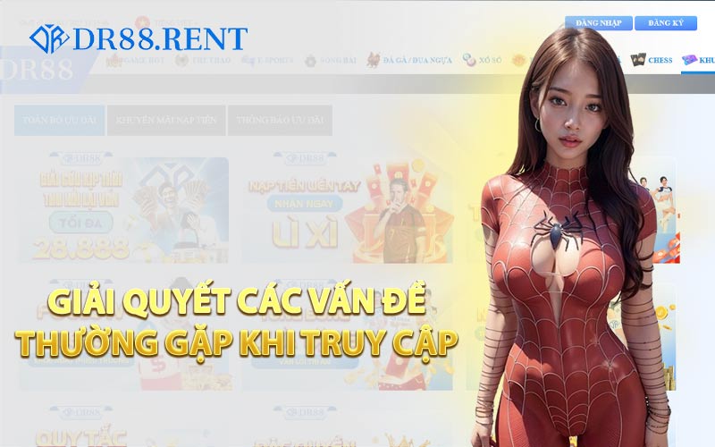 Giải Quyết Các Vấn Đề Thường Gặp Khi Truy Cập 